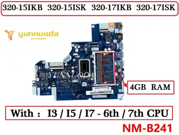 NM-B241 Lenovo Ideapad 320-15IKB 320-15ISK 320-17IKB 320-17ISK Laotop Emaplaadi Koos I3 I5 I7 6. ja 7. CPU 4G RAM 100% Test